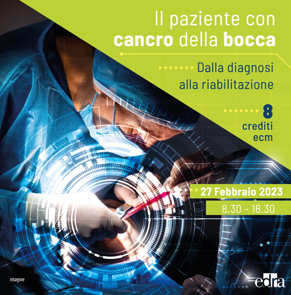 Il paziente con cancro della bocca. Dalla diagnosi alla riabilitazione